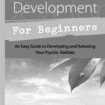 خرید و دانلود نسخه کامل کتاب Psychic Development for Beginners: An Easy Guide to Developing & Releasing Your Psychic Abilities (For Beginners (Llewellyn’s))