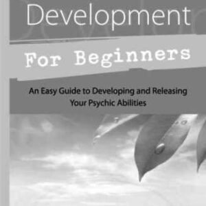 خرید و دانلود نسخه کامل کتاب Psychic Development for Beginners: An Easy Guide to Developing & Releasing Your Psychic Abilities (For Beginners (Llewellyn’s))
