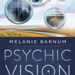 خرید و دانلود نسخه کامل کتاب Psychic Vision: Developing Your Clairvoyant and Remote Viewing Skills
