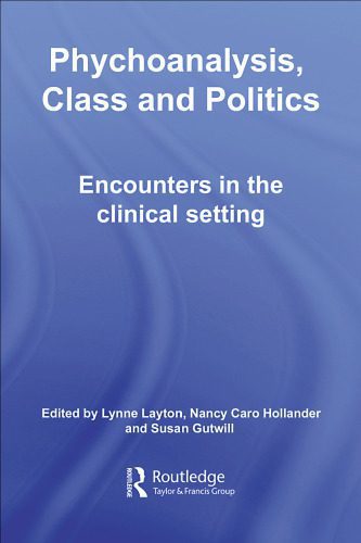 خرید و دانلود نسخه کامل کتاب Psychoanalyis, Class and Politics: Encounters in the Clinical Setting_68ea74c4dd013.jpeg خرید و دانلود نسخه کامل کتاب Psychoanalyis, Class and Politics: Encounters in the Clinical Setting