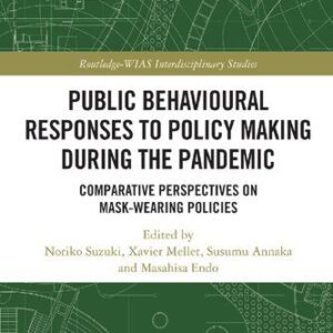 خرید و دانلود نسخه کامل کتاب Public Behavioural Responses to Policy Making during the Pandemic: Comparative Perspectives on MaskWearing Policies