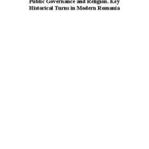 خرید و دانلود نسخه کامل کتاب Public Governance and Religion. Key Historical Turns in Modern Romania
