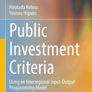خرید و دانلود نسخه کامل کتاب Public Investment Criteria: Using an Interregional Input-Output Programming Model