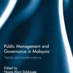 خرید و دانلود نسخه کامل کتاب Public Management and Governance in Malaysia: Trends and Transformations