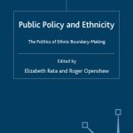خرید و دانلود نسخه کامل کتاب Public Policy and Ethnicity: The Politics of Ethnic Boundary Making