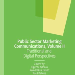 خرید و دانلود نسخه کامل کتاب Public Sector Marketing Communications, Volume II: Traditional and Digital Perspective