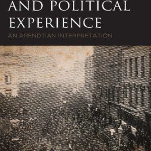 خرید و دانلود نسخه کامل کتاب Public Space and Political Experience: An Arendtian Interpretation