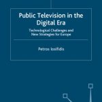 خرید و دانلود نسخه کامل کتاب Public Television in the Digital Era: Technological Challenges and New Strategies for Europe