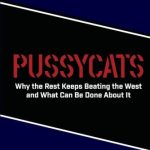 خرید و دانلود نسخه کامل کتاب Pussycats: Why the Rest Keeps Beating the West