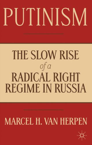 خرید و دانلود نسخه کامل کتاب Putinism: The Slow Rise of a Radical Right Regime in Russia_68ea6dd1dee0d.jpeg خرید و دانلود نسخه کامل کتاب Putinism: The Slow Rise of a Radical Right Regime in Russia