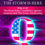 خرید و دانلود نسخه کامل کتاب QAnon, The Storm Is Here: Who is Q? The Deep State Conspiracy Against America and The Great Awakening