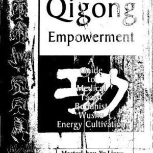 خرید و دانلود نسخه کامل کتاب Qigong Empowerment: A Guide to Medical, Taoist, Buddhist and Wushu Energy Cultivation