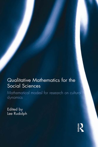خرید و دانلود نسخه کامل کتاب Qualitative Mathematics for the Social Sciences: Mathematical Models for Research on Cultural Dynamics_68f9a165171c7.jpeg خرید و دانلود نسخه کامل کتاب Qualitative Mathematics for the Social Sciences: Mathematical Models for Research on Cultural Dynamics