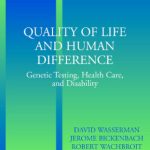 خرید و دانلود نسخه کامل کتاب Quality of Life and Human Difference: Genetic Testing, Health Care, and Disability