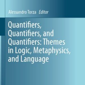 خرید و دانلود نسخه کامل کتاب Quantifiers, Quantifiers and Quantifiers: Themes in logic, metaphysics and language