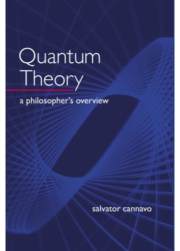 خرید و دانلود نسخه کامل کتاب Quantum Theory: A Philosopher’s Overview_68fd4514142ed.jpeg خرید و دانلود نسخه کامل کتاب Quantum Theory: A Philosopher’s Overview