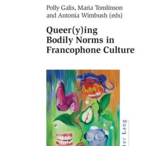خرید و دانلود نسخه کامل کتاب Queer(y)ing Bodily Norms in Francophone Culture