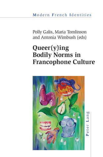 خرید و دانلود نسخه کامل کتاب Queer(y)ing Bodily Norms in Francophone Culture_68e66883557df.jpeg خرید و دانلود نسخه کامل کتاب Queer(y)ing Bodily Norms in Francophone Culture