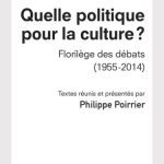 خرید و دانلود نسخه کامل کتاب Quelle politique pour la culture  Florilège des débats (1955 -2014)