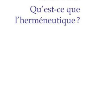 خرید و دانلود نسخه کامل کتاب Qu’est-ce que l’herméneutique ?