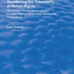 خرید و دانلود نسخه کامل کتاب Questioning the Universality of Human Rights: African Charter on Human and People’s Rights in Botswana, Malawi and Mozambique