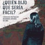 خرید و دانلود نسخه کامل کتاب ¿Quién dijo que sería fácil? Liderazgo político de regidoras jóvenes en Lima