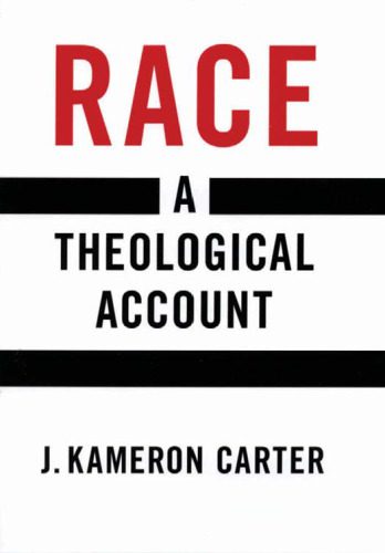 خرید و دانلود نسخه کامل کتاب Race: A Theological Account_68dfe1b51e30a.jpeg خرید و دانلود نسخه کامل کتاب Race: A Theological Account