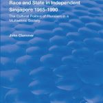 خرید و دانلود نسخه کامل کتاب Race and State in Independent Singapore 1965-1990: The Cultural Politics of Pluralism in a Multiethnic Society
