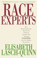 خرید و دانلود نسخه کامل کتاب Race Experts: How Racial Etiquette, Sensitivity Training, and New Age Therapy Hijacked the Civil Rights Revolution_68e8d5c566b54.jpeg خرید و دانلود نسخه کامل کتاب Race Experts: How Racial Etiquette, Sensitivity Training, and New Age Therapy Hijacked the Civil Rights Revolution