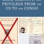 خرید و دانلود نسخه کامل کتاب Race, Identity, and Privilege from the US to the Congo
