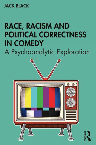 خرید و دانلود نسخه کامل کتاب Race, Racism and Political Correctness in Comedy: A Psychoanalytic Exploration_68e5572fd0927.jpeg خرید و دانلود نسخه کامل کتاب Race, Racism and Political Correctness in Comedy: A Psychoanalytic Exploration