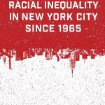 خرید و دانلود نسخه کامل کتاب Racial Inequality in New York City since 1965
