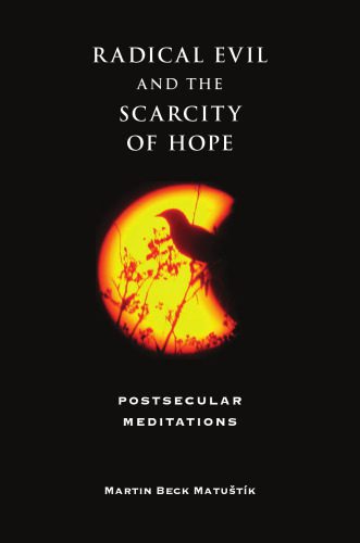 خرید و دانلود نسخه کامل کتاب Radical Evil and the Scarcity of Hope: Postsecular Meditations (Indiana Series in the Philosophy of Religion)_68df3cad78b3c.jpeg خرید و دانلود نسخه کامل کتاب Radical Evil and the Scarcity of Hope: Postsecular Meditations (Indiana Series in the Philosophy of Religion)