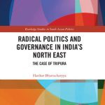 خرید و دانلود نسخه کامل کتاب Radical Politics and Governance in India’s North East: The Case of Tripura