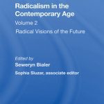 خرید و دانلود نسخه کامل کتاب Radicalism in the Contemporary Age, Volume 2: Radical Visions of the Future
