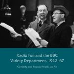 خرید و دانلود نسخه کامل کتاب Radio Fun and the BBC Variety Department, 1922—67: Comedy and Popular Music on Air