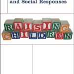 خرید و دانلود نسخه کامل کتاب Raising Children: Emerging Needs, Modern Risks, and Social Responses