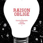 خرید و دانلود نسخه کامل کتاب Raison oblige : Essai de philosophie sociale et politique