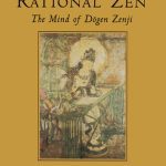 خرید و دانلود نسخه کامل کتاب Rational Zen: The Mind of Dōgen Zenji (Shambhala Dragon Editions)