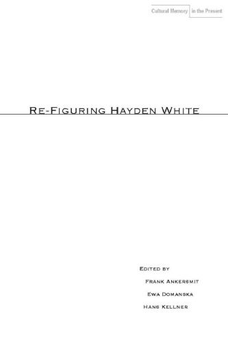 خرید و دانلود نسخه کامل کتاب Re-figuring Hayden White_68fd989d00e3e.jpeg خرید و دانلود نسخه کامل کتاب Re-figuring Hayden White