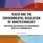 خرید و دانلود نسخه کامل کتاب Reach and the Environmental Regulation of Nanotechnology: Preventing and Reducing the Environmental Impacts of Nanomaterials