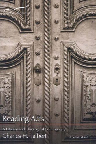 خرید و دانلود نسخه کامل کتاب Reading Acts. A Literary and Theological Commentary on the Acts of the Apostles, Revised Edition (Reading the New Testament)_68e2329edf1c1.jpeg خرید و دانلود نسخه کامل کتاب Reading Acts. A Literary and Theological Commentary on the Acts of the Apostles, Revised Edition (Reading the New Testament)