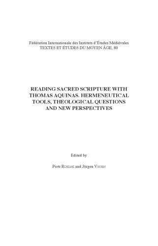 خرید و دانلود نسخه کامل کتاب Reading Sacred Scripture with Thomas Aquinas: Hermeneutical Tools, Theological Questions and New Perspectives_68fd7fdf1d5f2.jpeg خرید و دانلود نسخه کامل کتاب Reading Sacred Scripture with Thomas Aquinas: Hermeneutical Tools, Theological Questions and New Perspectives