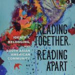 خرید و دانلود نسخه کامل کتاب Reading Together, Reading Apart: Identity, Belonging, and South Asian American Community