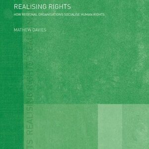 خرید و دانلود نسخه کامل کتاب Realising Rights: How Regional Organisations Socialise Human Rights