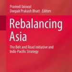 خرید و دانلود نسخه کامل کتاب Rebalancing Asia: The Belt and Road Initiative and Indo-Pacific Strategy