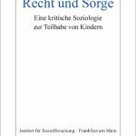 خرید و دانلود نسخه کامل کتاب Recht und Sorge : Eine kritische Soziologie zur Teilhabe von Kindern