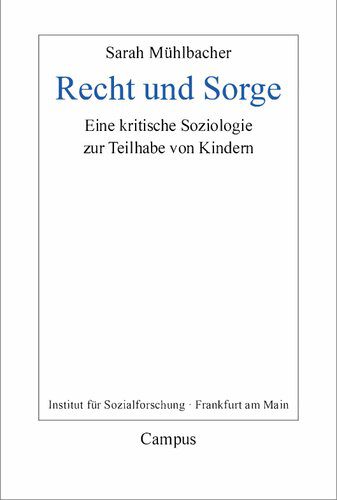 خرید و دانلود نسخه کامل کتاب Recht und Sorge : Eine kritische Soziologie zur Teilhabe von Kindern_68f8153fa2ceb.jpeg خرید و دانلود نسخه کامل کتاب Recht und Sorge : Eine kritische Soziologie zur Teilhabe von Kindern
