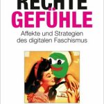 خرید و دانلود نسخه کامل کتاب Rechte Gefühle: Affekte und Strategien des digitalen Faschismus