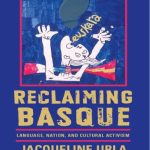 خرید و دانلود نسخه کامل کتاب Reclaiming Basque: Language, Nation, and Cultural Activism